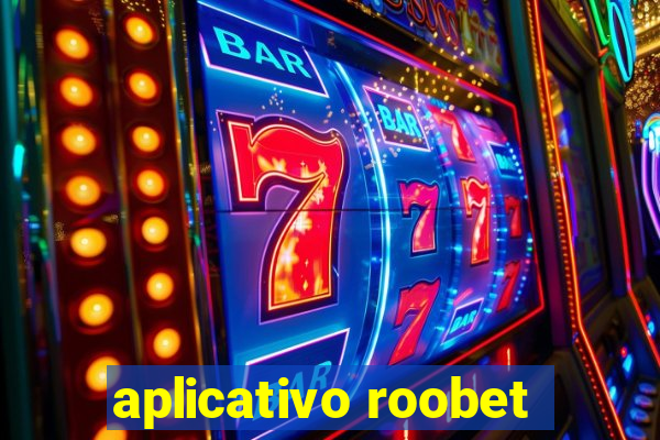 aplicativo roobet